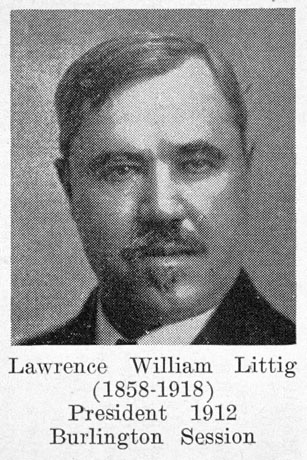 Lawrence William Littig, contains the text: (1858 - 1918) President 192 Burlington Session